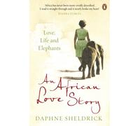 An African Love Story: Love, Life and Elephants