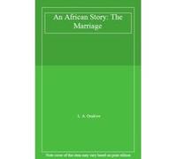 An African Story: : The Marriage - [Livre en VO] L A Osakwe (Auteur)