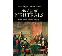 L'ère des neutres – La politique des grandes puissances, 1815-1914