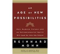 An Age Of New Possibilities Reinhard Mohn (Auteur)