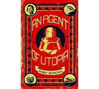 An Agent Of Utopia: New And Selected Stories