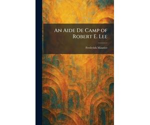 An Aide De Camp of Robert E. Lee