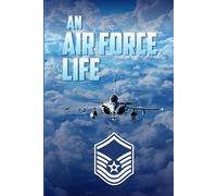 AN AIR FORCE LIFE