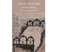 An Air That Kills Francis Henry King (Auteur)