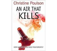 An Air That Kills : How long can you hold your breath By Christine Poulson