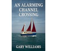 An Alarming Channel Crossing.