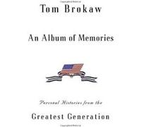 An Album of Memories Tom Brokaw (Auteur)