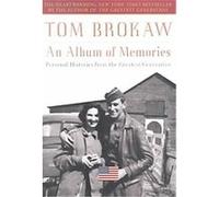 An Album of Memories Tom Brokaw (Auteur)