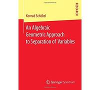 An Algebraic Geometric Approach To Separation Of Variables