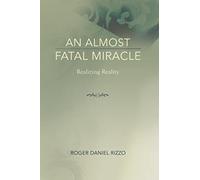 An Almost Fatal Miracle