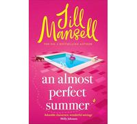 An Almost Perfect Summer: The brand new feel-good romantic read from the beloved bestselling author