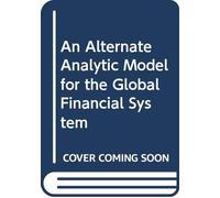 An Alternate Analytic Model for the Global Financial System
