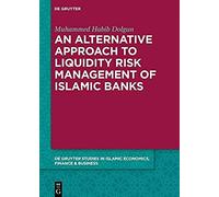 An Alternative Approach To Liquidity Risk Management Of Islamic Banks