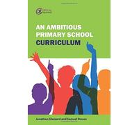 An Ambitious Primary School Curriculum