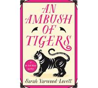 An Ambush of Tigers: The BRAND NEW unputdownable British cozy murder mystery for 2025!