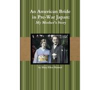 An American Bride In Pre-War Japan