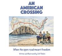 AN AMERICAN CROSSING: When The Open Road Meant Freedom