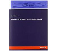 An American Dictionary Of The English Language
