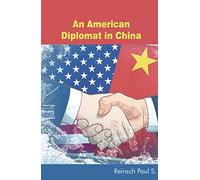 An American Diplomat in China