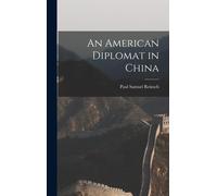 An American Diplomat In China