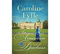 An American Duchess by Caroline Fyffe Caroline Fyffe (Auteur)