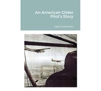 An American Glider Pilot’s Story