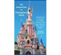 An American In Disneyland Paris: Adventures In Disney's European Theme Park And Aboard The Disney Magic