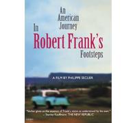 an American Journey: in Robert Frank’s Footsteps