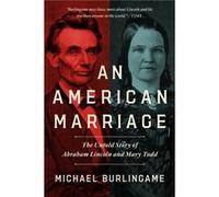 An American Marriage by Michael Burlingame Michael Burlingame (Auteur)