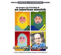 An American Messiah (The Proper Care & Feeding of)