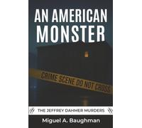 An American Monster: The Jeffrey Dahmer Murders