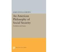 An American Philosophy Of Social Security