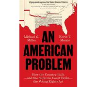 An American Problem How the Country Built-and the Supreme Court Broke-the Voting Rights Act - Professor Michael G. Miller - Princeton University Press - ebook (ePub) - Livre