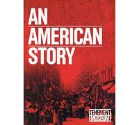An American Story: Lower East Side Tenement Museum