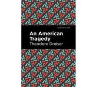 An American Tragedy by Theodore Dreiser Theodore Dreiser (Auteur)