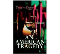 An American Tragedy - Theodore Dreiser - Chicago Review Press Inc DBA Indepe - Livre en Anglais - Paperback Theodore DreiserTheodore Dreiser (Auteur)