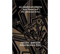 An American Utopia by Fredric Jameson Fredric Jameson, Prof Slavoj Zizek (Auteur)