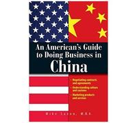 An American's Guide To Doing Business In China