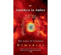 An Amethyst in Amber The laws of creation (Leaders Miss)