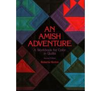 An Amish Adventure: A Workbook for Color in Quilts