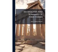 An Analysis And Summary Of Thucydides