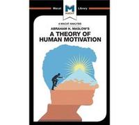 An Analysis of Abraham H. Maslows A Theory of Human Motivation by Stoyan Stoyanov Stoyan Stoyanov, (Auteur)