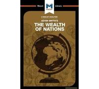 An Analysis Of Adam Smith's The Wealth Of Nations