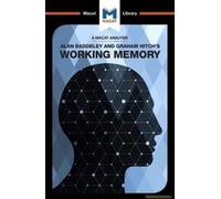 An Analysis Of Alan D. Baddeley And Graham Hitch's Working Memory