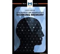 An Analysis Of Alan D. Baddeley And Graham Hitch's Working Memory