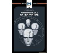 An Analysis Of Alasdair Macintyre's After Virtue