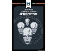 An Analysis Of Alasdair Macintyre's After Virtue