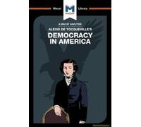 An Analysis Of Alexis De Tocqueville's Democracy In America