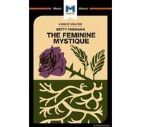 An Analysis Of Betty Friedan's The Feminine Mystique