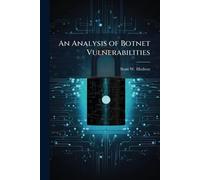 An Analysis of Botnet Vulnerabilities